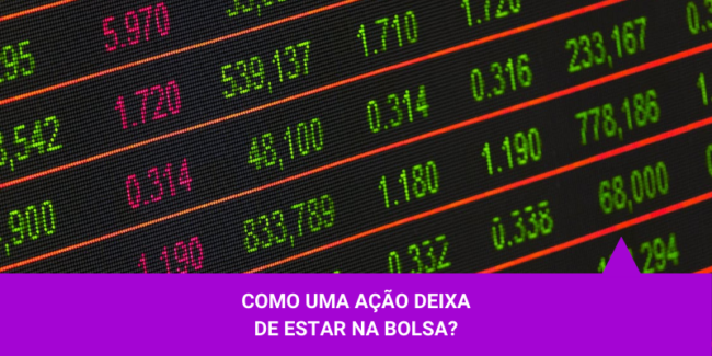 Como uma ação deixa de estar na bolsa – Os Melhores Invstimentos