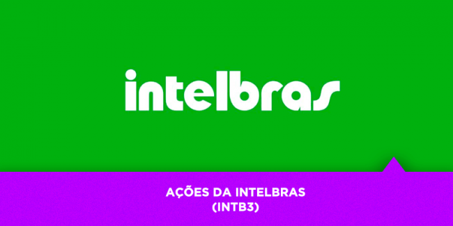 Os Melhores Investimentos – Ações da Intelbras