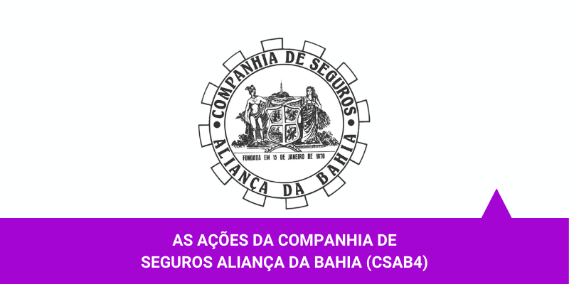 Ações da Companhia de Seguros Aliança da Bahia – Os Melhores Investimentos