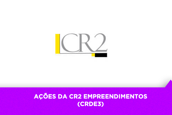 Os Melhores Investimentos - Ações da CR2 Empreendimentos