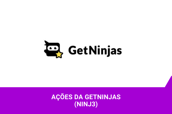 Os Melhores Investimentos - Ações da GetNinjas