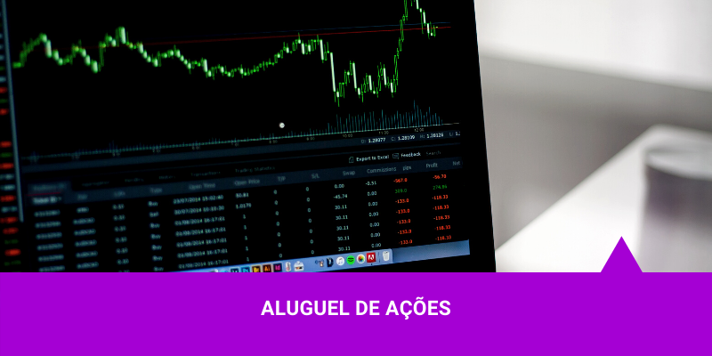 Aluguel de Ações - Os Melhores Investimentos