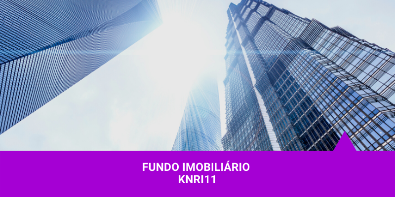 KNRI11 - Os Melhores Investimentos