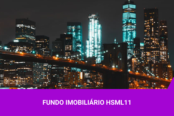 HSML11 - Os Melhores Investimentos