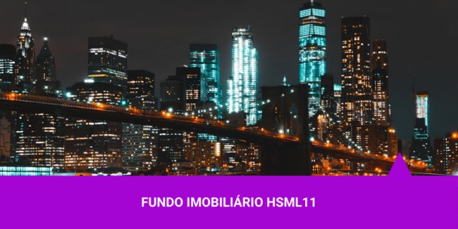 HSML11 – Os Melhores Investimentos HSML11 - Os Melhores Investimentos