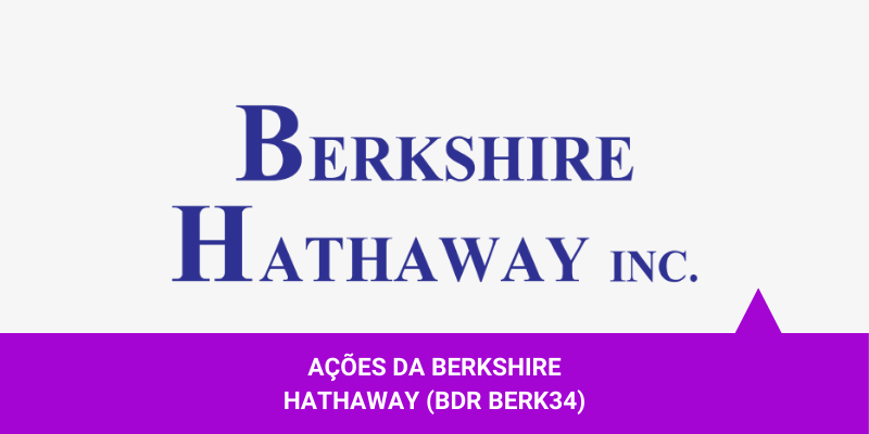 Ações da Berkshire Hathaway – Os Melhores Investimentos Ações da Berkshire Hathaway - Os Melhores Investimentos