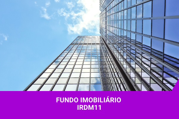IRDM11 - Os Melhores Investimentos