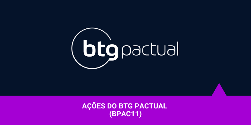 Ações do BTG Pactual - Os Melhores Investimentos