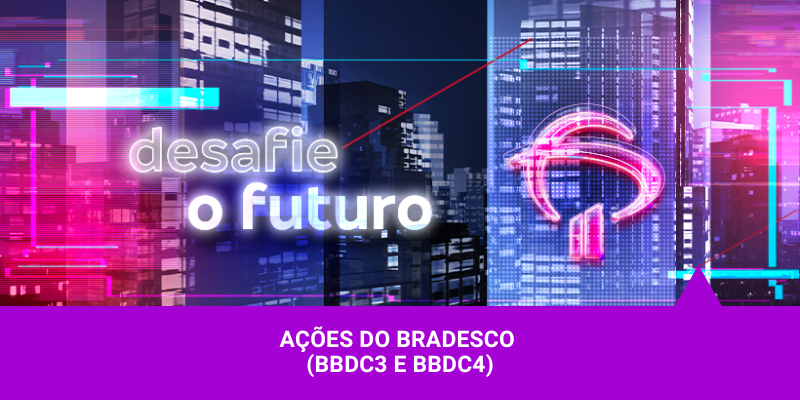Ações do Bradesco - Os Melhores Investimentos