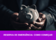 Reserva de emergência- os melhores investimentos