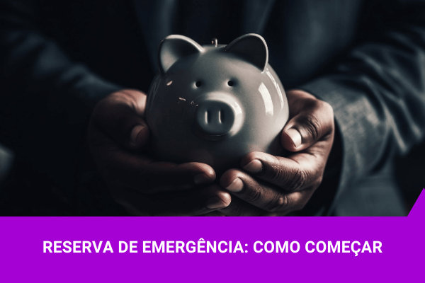 Reserva de emergência- os melhores investimentos